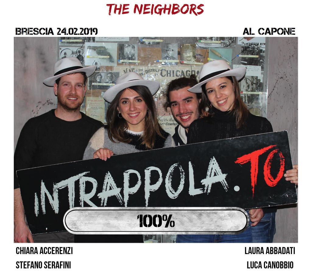 Il gruppo the neighbors è fuggito dalla nostra escape room Al Capone