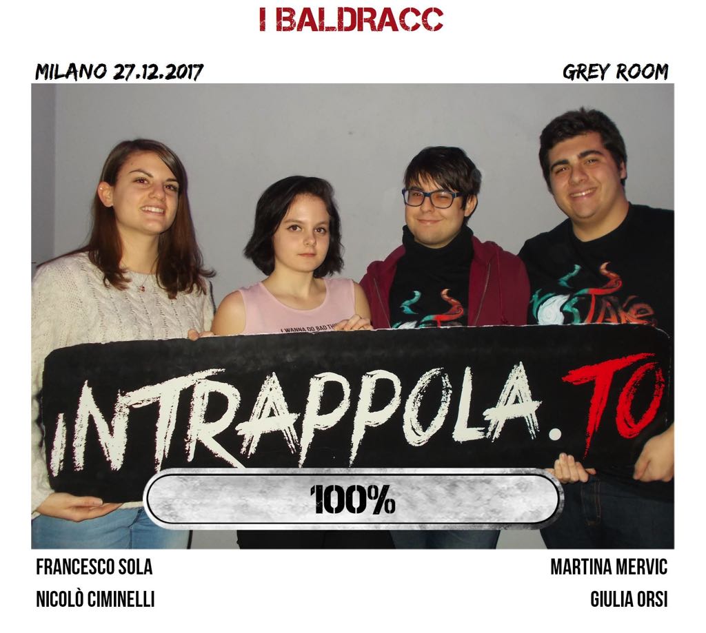 Il gruppo I BALDRACC è fuggito dalla nostra escape room Grey Room