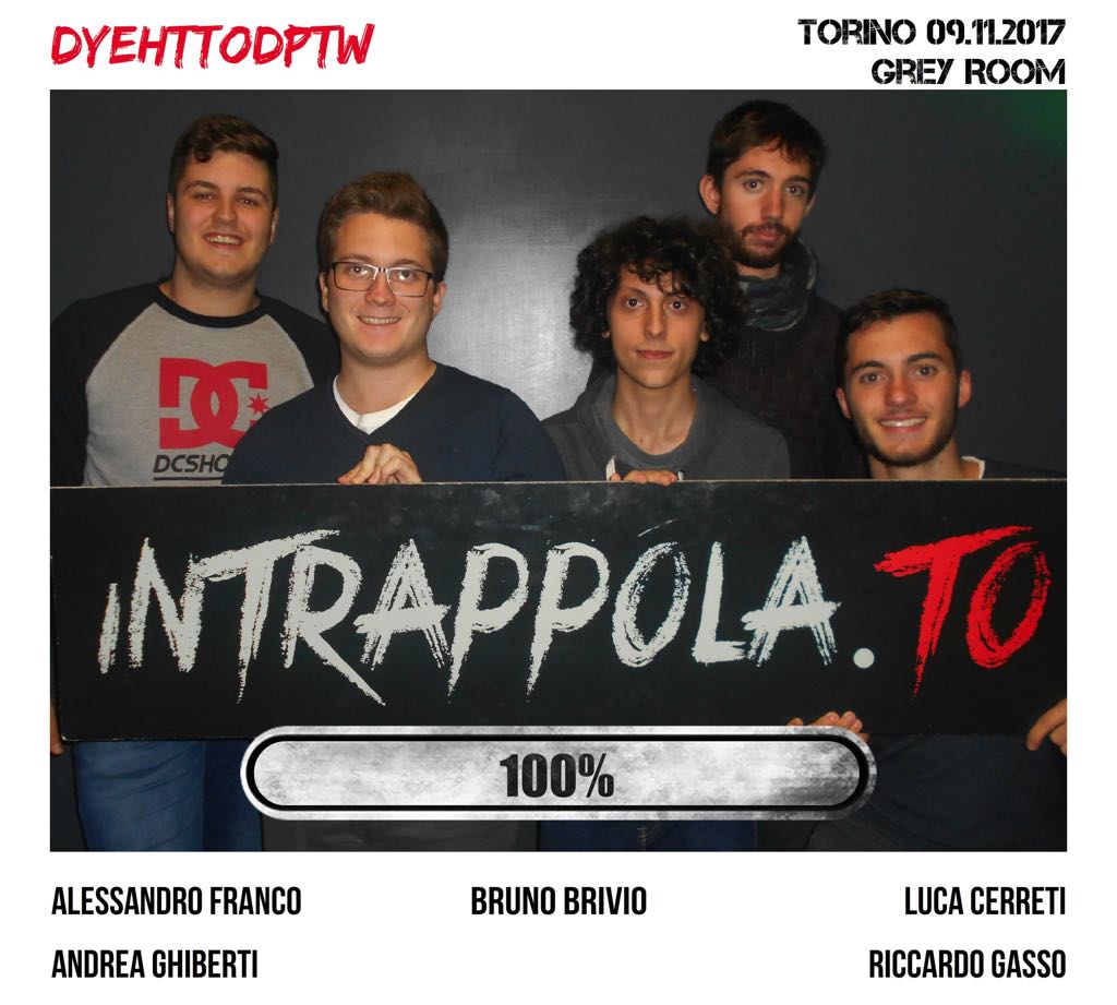 Il gruppo DYEHTTODPTW è fuggito dalla nostra escape room 